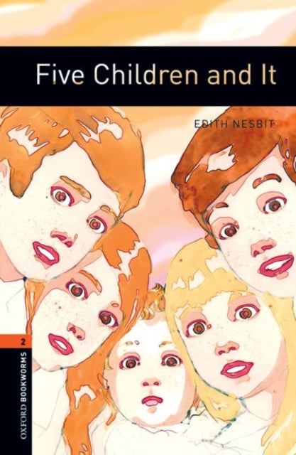 Oxford Bookworms Library: Level 2: Five Children and It