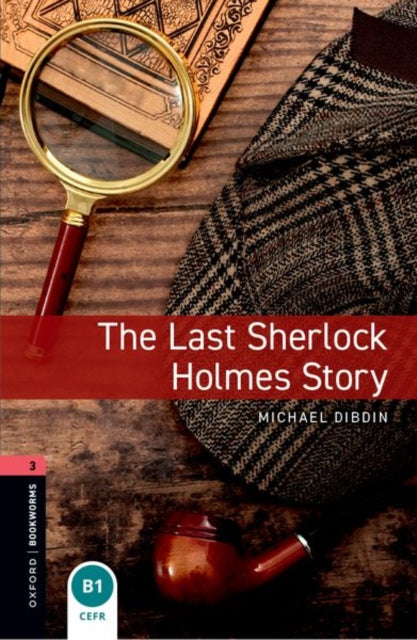 Book cover of: Oxford Bookworms Library: Level 3: The Last Sherlock Holmes Story