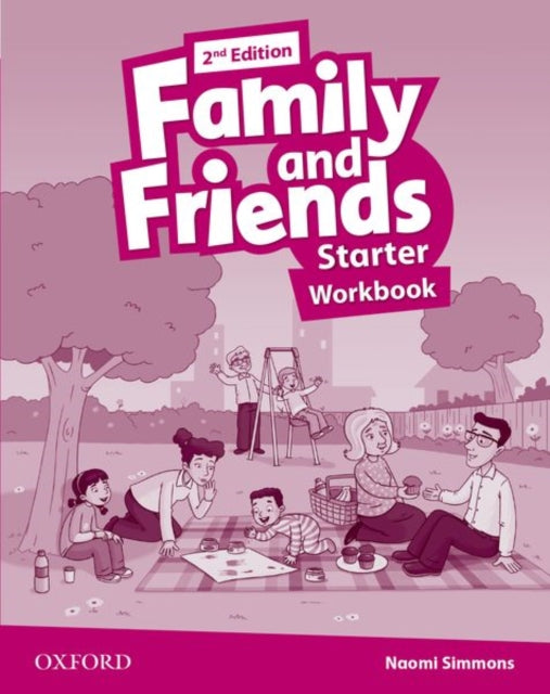 Book cover of: Family and Friends: Starter: Workbook. By: Naomi Simmons