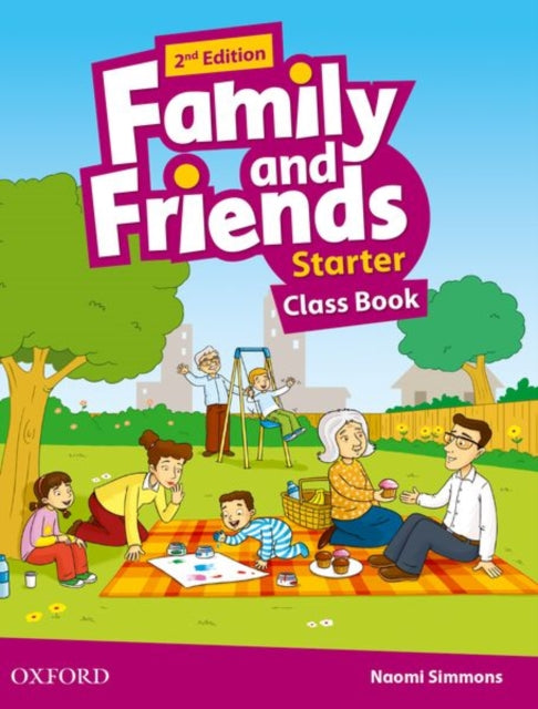 Book cover of: Family and Friends: Starter: Class Book. By: Naomi Simmons