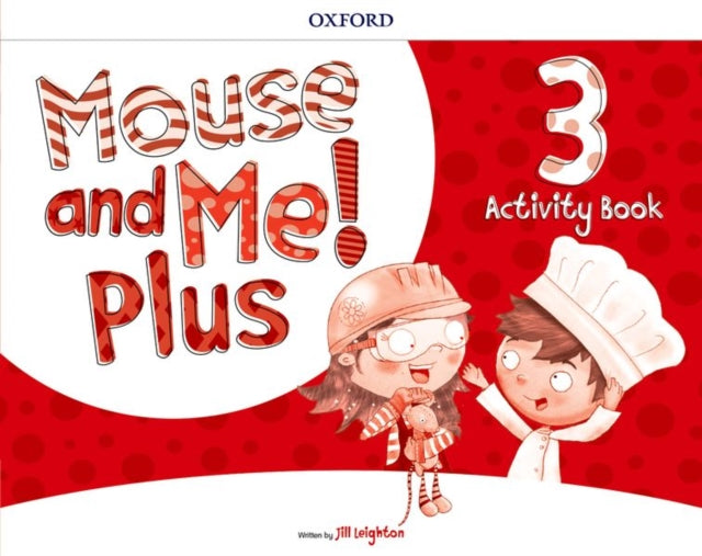 Book cover of: Mouse and Me! Plus: Level 3: Activity Book. By: Jill Leighton