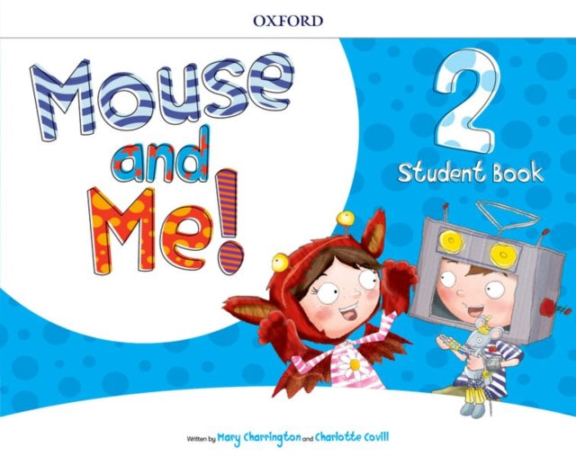 Book cover of: Mouse and Me! Plus: Level 2: Student Book Pack. By: Jennifer Dobson