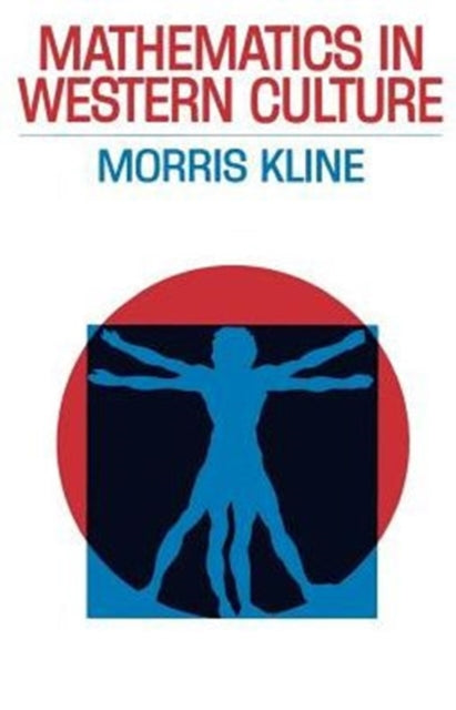Book cover of: Mathematics in Western Culture. By: Morris Kline