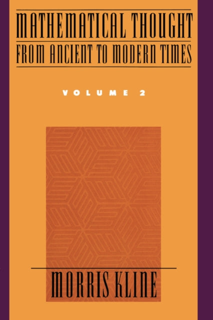 Book cover of: Mathematical Thought from Ancient to Modern Times: Mathematical Thought from Ancient to Modern Times, Volume 2