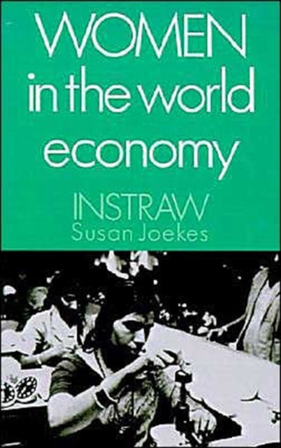 Book cover of: Women in the World Economy. By: Susan P. Joekes