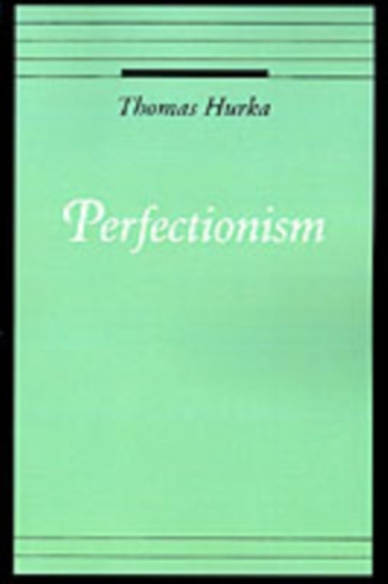 Book cover of: Perfectionism. By: Thomas Hurka