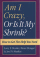 Book cover of: Am I Crazy, Or Is It My Shrink?