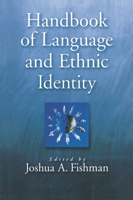 Book cover of: Handbook of Language and Ethnic Identity. By: Joshua A. Fishman