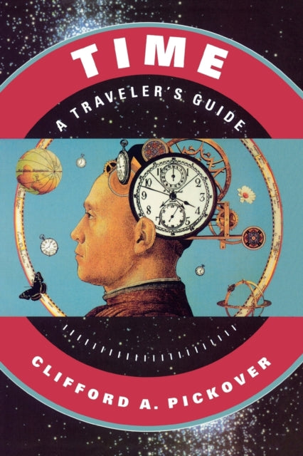 Book cover of: Time: A Traveler's Guide. By: Clifford A. Pickover