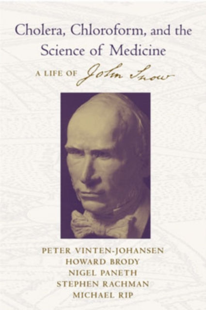 Book cover of: Cholera, Chloroform, and the Science of Medicine. By: Peter Vinten-Johansen