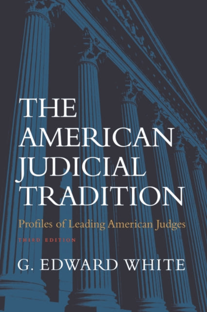 Book cover of: American Judicial Tradition. By: G. Edward White