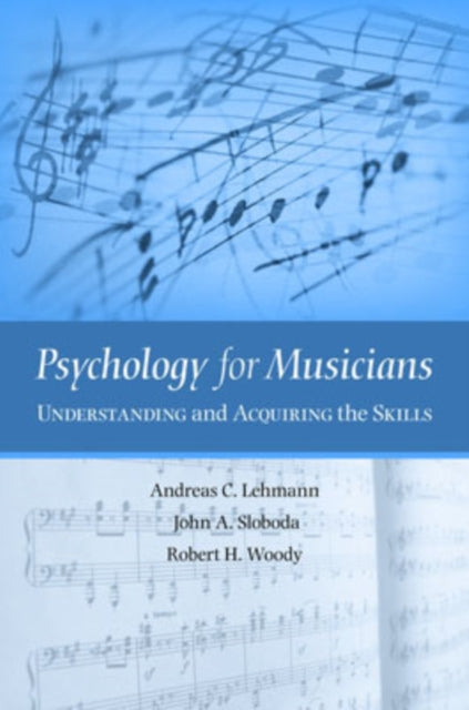 Book cover of: Psychology for Musicians. By: Andreas C. Lehmann