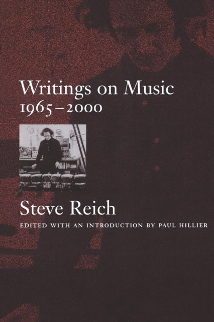 Book cover of: Writings on Music,. By: Steve Reich