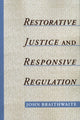 Book cover of: Restorative Justice & Responsive Regulation. By: John Braithwaite