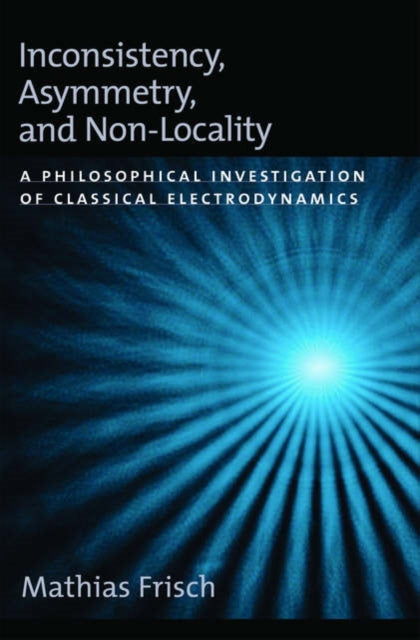 Book cover of: Inconsistency, Asymmetry, and Non-Locality. By: Mathias Frisch