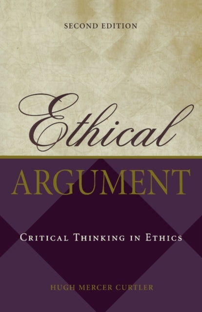 Book cover of: Ethical Argument. By: Hugh Mercer Curtler