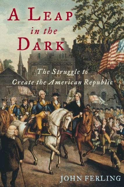 Book cover of: Leap in the Dark. By: John Ferling