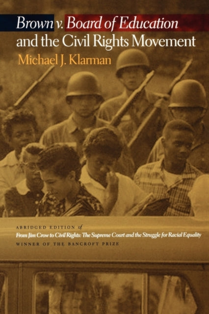 Book cover of: Brown v. Board of Education and the Civil Rights Movement. By: Michael J. Klarman