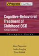 Book cover of: Cognitive-Behavioral Treatment of Childhood OCD. By: John Piacentini