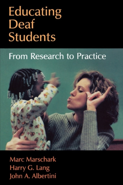 Book cover of: Educating Deaf Students. By: Marc Marschark