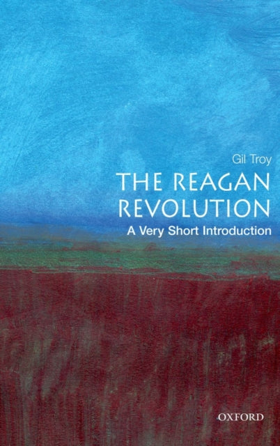 Book cover of: Reagan Revolution. By: Gil Troy