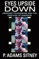 Book cover of: Eyes Upside Down. By: P. Adams Sitney