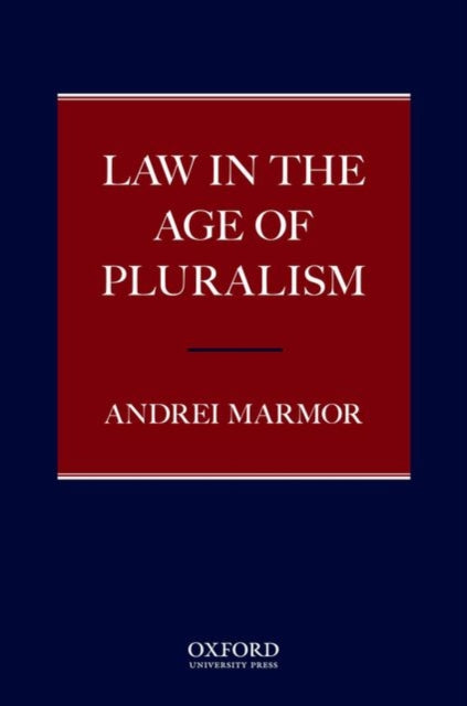 Book cover of: Law in the Age of Pluralism. By: Andrei Marmor
