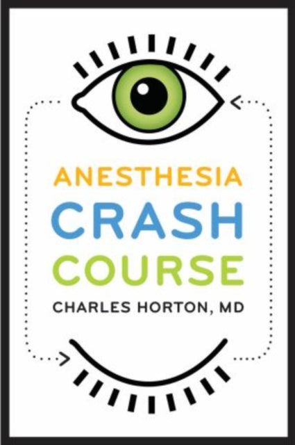 Book cover of: Anesthesia Crash Course. By: Charles Horton