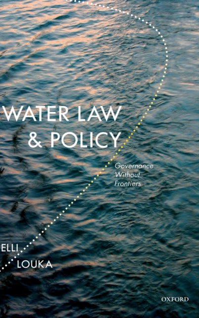 Book cover of: Water Law and Policy. By: Elli Louka