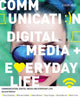 Book cover of: Communication, Digital Media and Everyday Life. By: Tony Chalkley