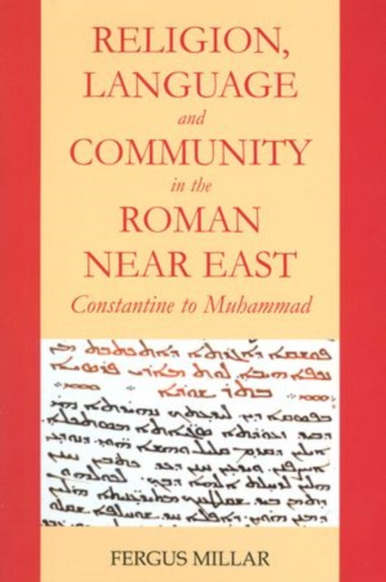 Book cover of: Religion, Language and Community in the Roman Near East. By: Fergus Millar