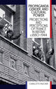Book cover of: Propaganda, Gender, and Cultural Power. By: Charlotte Faucher