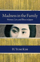 Book cover of: Madness in the Family. By: H. Yumi Kim