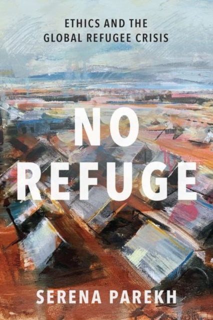 Book cover of: No Refuge. By: Serena Parekh