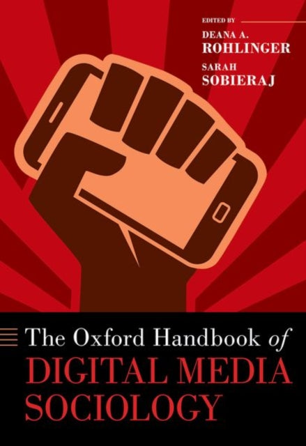 Book cover of: Oxford Handbook of Digital Media Sociology. By: Deana A. Rohlinger