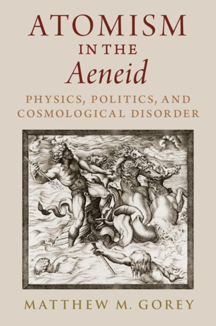 Book cover of: Atomism in the Aeneid. By: Matthew M. Gorey
