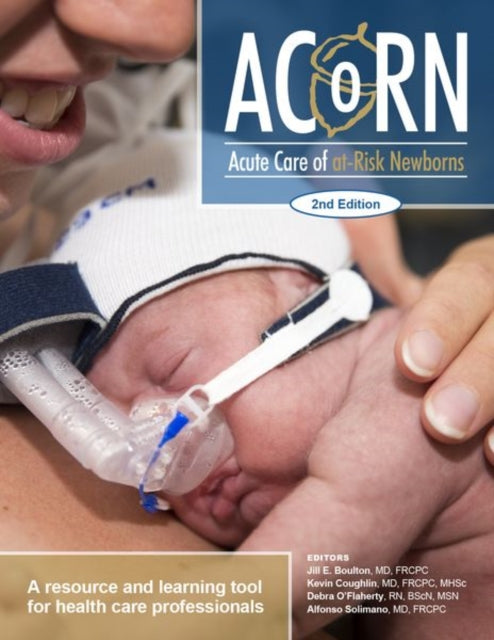 Book cover of: ACoRN: Acute Care of at-Risk Newborns. By: Jill E. Boulton