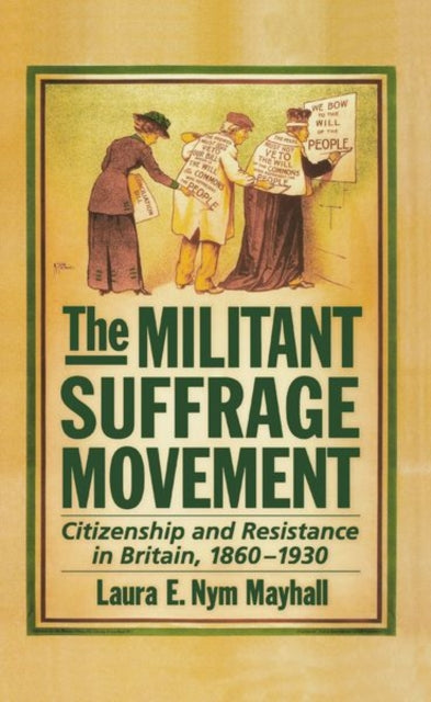 Book cover of: Militant Suffrage Movement. By: Laura E. Nym Mayhall
