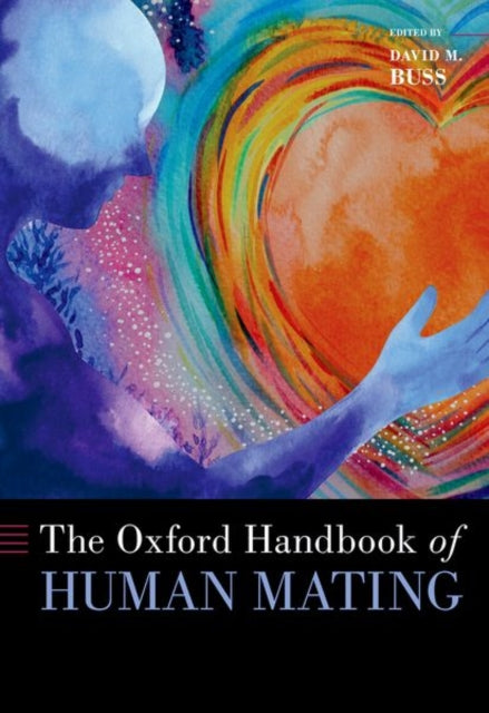 Book cover of: Oxford Handbook of Human Mating. By: David M. Buss