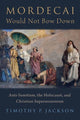 Book cover of: Mordecai Would Not Bow Down. By: Timothy P. Jackson