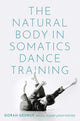 Book cover of: Natural Body in Somatics Dance Training. By: Doran George