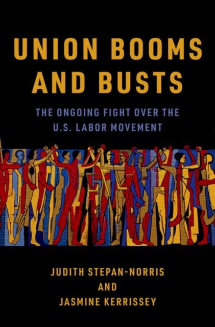 Book cover of: Union Booms and Busts. By: Judith Stepan-Norris