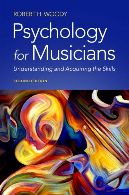 Book cover of: Psychology for Musicians. By: Robert H. Woody