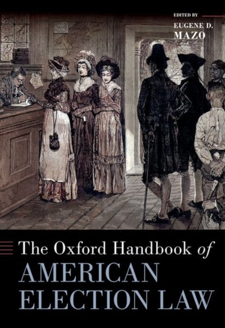 Book cover of: Oxford Handbook of American Election Law. By: Eugene D. Mazo