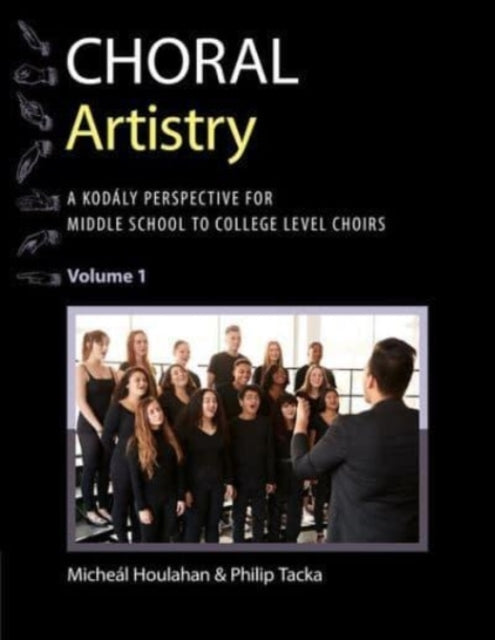 Book cover of: Choral Artistry. By: Micheál Houlahan