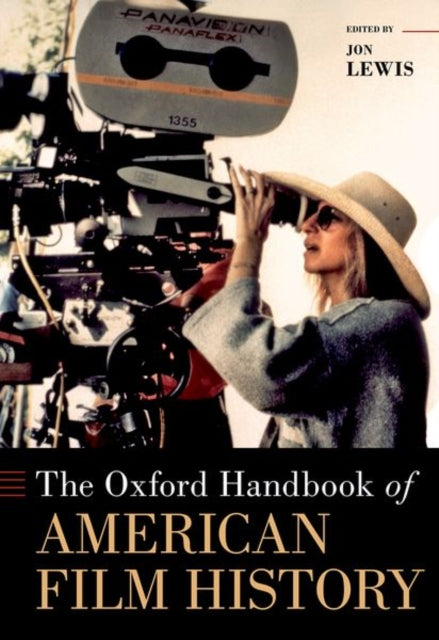 Book cover of: Oxford Handbook of American Film History. By: Jon Lewis