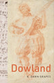 Book cover of: Dowland. By: K. Dawn Grapes