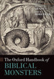 Book cover of: Oxford Handbook of Biblical Monsters. By: Brandon R. Grafius