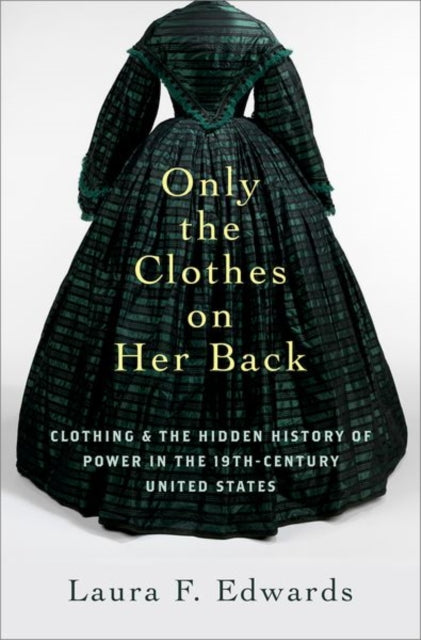 Book cover of: Only the Clothes on Her Back. By: Laura F. Edwards