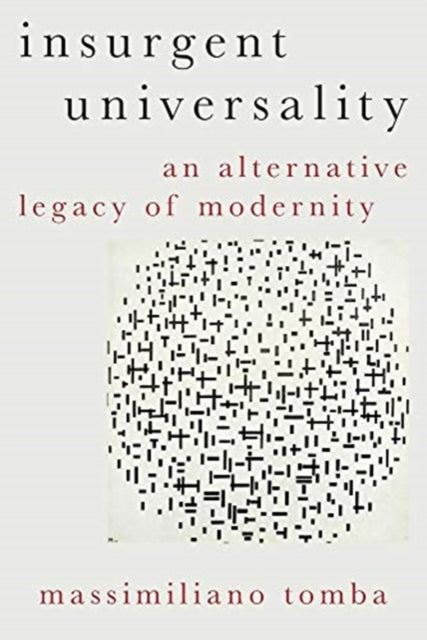 Book cover of: Insurgent Universality. By: Massimiliano Tomba